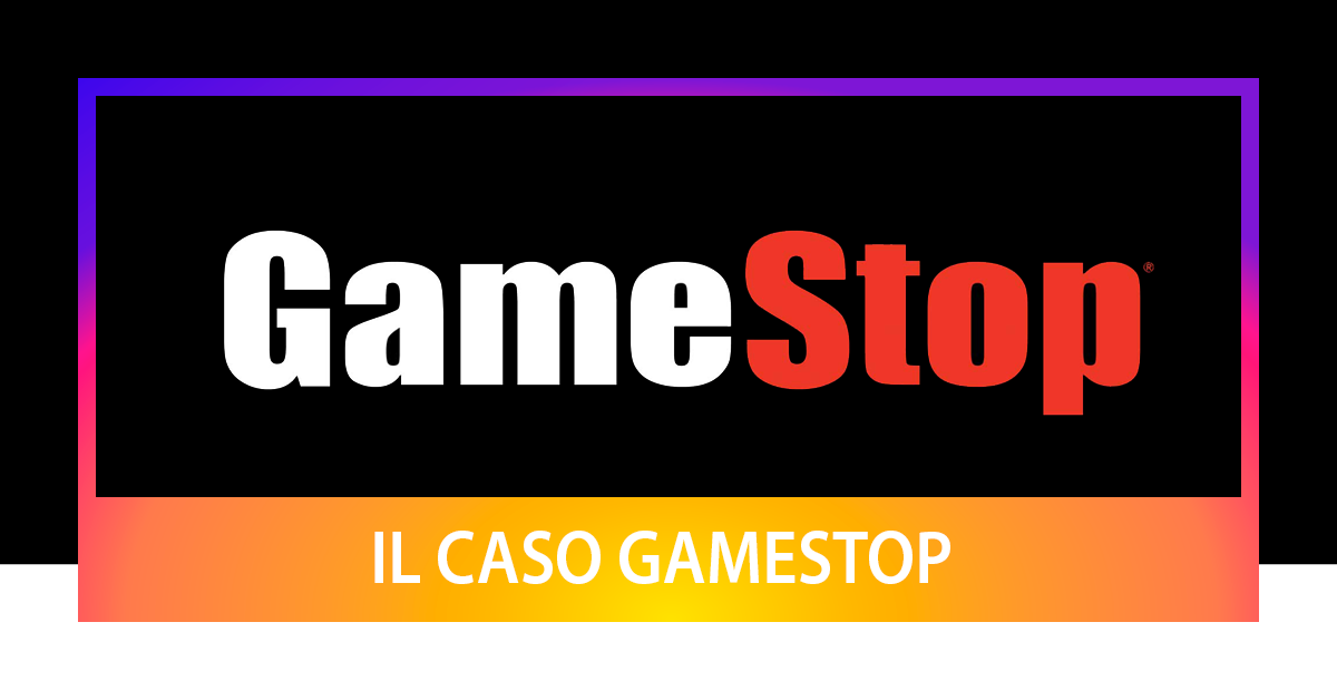 Il caso GameStop cosa successo